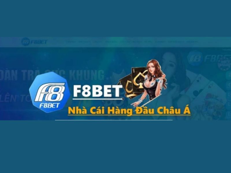 F8BET Đăng Ký F8bet - Link Nhà Cái F8bet Chính Thức
